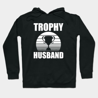 Trophy Husband w Hoodie